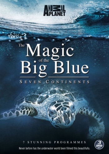 Чудеса голубой планеты. Семь континентов (HD-720 качество) / The Magic Of The Big Blue. Seven Continents (2011)
