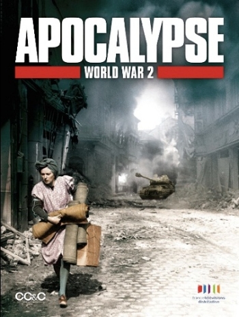 Апокалипсис: Вторая мировая война (HD-720 качество) все выпуски / Apocalypse - La 2ème guerre mondiale (2009)